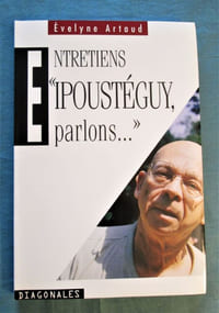 Entretiens. " Ipoustéguy, parlons.".