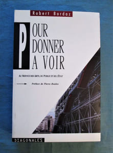 Pour donner à voir.- Au service des Arts, du Public et de l'Etat.