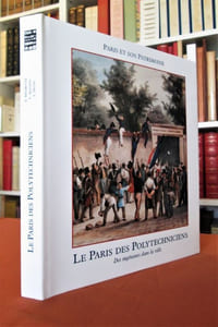 Le Paris des Polytechniciens. Des ingénieurs dans la ville, 1794-1994.