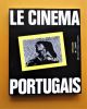 Le Cinéma Portugais. Sous la direction de Jean-Loup Passek.. Jean-loup Passek (Sous La Direction de) - Félix Ribeiro, Luis de Pina, José de Matos ...