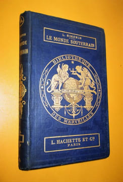 Les merveilles du monde souterrain.. SIMONIN, L. ( Louis Laurent )