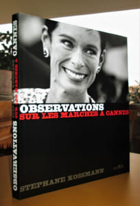 Observations sur les marches à Cannes : Stéphane Kossmann sur les marches à Cannes.