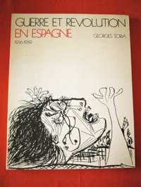 Guerre et révolution en Espagne 1936-1939 : portfolio avec des dessins de André Masson et Picasso et affiches.