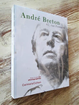 André Breton. 42, rue Fontaine. Tome VII : Photographies.. BRETON (André) - MAN RAY - COLLECTIF