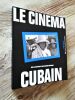 Le Cinéma cubain.. Paulo Antonio Paranaguá (Sous la direction de)