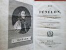 Vie de Fénélon, archevêque-duc de Cambrai, prince du Saint-Empire et précepteur des Enfans de France ; rédigée d'après l'histoire de Fénélon de M. de ...