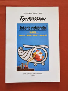 Pierre Fix-Masseau : affiches 1928-1983 : [exposition, Paris], Bibliothèque nationale, 23 novembre 1983-15 janvier 1984. 1983.
