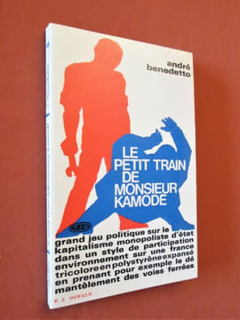 Le petit train de monsieur Kamodé - (Théâtre).. BENEDETTO (André) - Directeur du théâtre d'Avignon, poète : 1934-2009