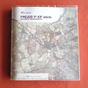 Fréjus Ve-XXe siècle, déclins et renaissances (exemplaire de l'auteur avec lettres).. ROBION (Louis)