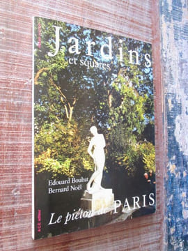 Jardins et squares. Le piéton de Paris.. Boubat, Edouard (Photographies) - Bernard Noël (texte)