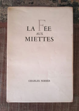 La fée aux miettes.- Orné de dessins en couleurs par Jacques Ferrand.. NODIER (Charles) - FERRAND (Jacques).