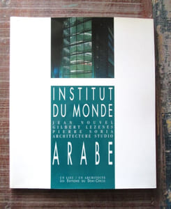 Institut du monde arabe : Jean Nouvel, Gilbert Lezenes, Pierre Soria, architecture studio.