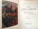 Pour Don Carlos. Avec douze gravures imprimées en couleurs d'après les aquarelles de Pierre Brissaud.. BENOIT (Pierre)