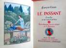 LE PASSANT. Comédie. Texte calligraphié, enluminé et historié par H. Malatesta.. COPPEE (François)