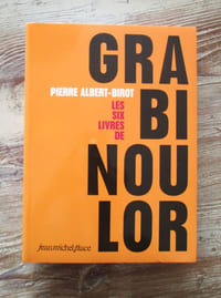 Les six livres de Grabinoulor : épopée.
