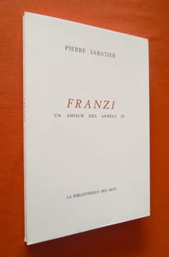 Franzi. Un amour des années 20.. SABATIER Pierre, VALLOTTON Félix