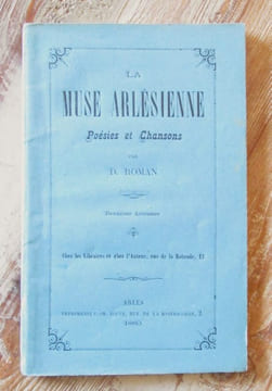 La Muse Arlésienne. Poésies et chansons (Livraisons 1 à 5). ROMAN (Dominique)