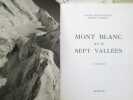 MONT-BLANC aux sept vallées (nombreuses photographies avec sa carte dépliante).. FRISON-ROCHE Roger, TAIRRAZ Pierre
