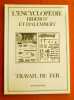 L'Encyclopédie Diderot et d'Alembert : TRAVAIL DU FER. Recueil de planches sur les sciences, les arts libéraux et les arts mécaniques avec leur ...