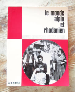 Le Monde Alpin et Rhodanien : n° 2-3 de 1985 : "La conte du chanvre", Le chevalier, la fée et l'hérétique, Les vocations sacerdotales et religieuses en Lozère aux XIX et XXe, Les oratoires dans l'espace rural varois, les anciens jeux niçois.