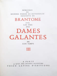 Mémoires de Messire Pierre de Bourdeille seigneur de Brantome sur les vies des dames galantes de son temps.- (3 tomes)