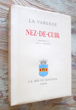 Nez-de-cuir.- Illustrations de Paul Jarach, Portrait gravé par Raoul Serres.. LA VARENDE (Jean de)