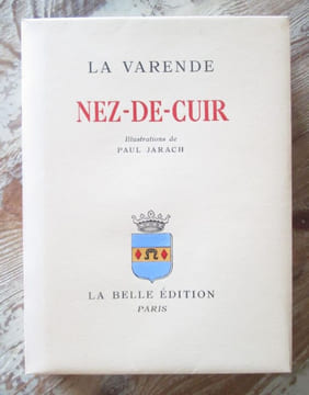 Nez-de-cuir.- Illustrations de Paul Jarach, Portrait gravé par Raoul Serres.. LA VARENDE (Jean de)