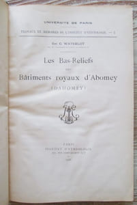 Les Bas-Reliefs des Bâtiments royaux d'Abomey. (Dahomey).