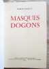 Masques Dogons.. GRIAULE, Marcel (1898-1956)