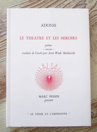 Le théâtre et les miroirs , poèmes (extraits) - Traduit par A. W. Minkowski - Avec une gravure originale de Marc Pessin numérotée et signée