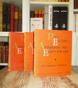 Anthologie des écrits sur l'art (3 vol.) . 1 Les frères voyants . 2 Lumière et morale. 3. La passion de peindre.. ELUARD (Paul)