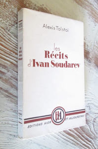 Les récits d'Ivan Soudarev, suivis de Katia, La Mère et la fille.