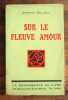 Sur le fleuve Amour.. DELTEIL , Joseph - (1894-1978)