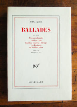 Ballades, suivi de Visions infernales, Fond de l'eau, Sacrifice impérial, Rivage, Les Pénitents en maillots roses. . JACOB (Max)