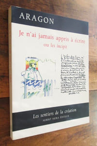 Je n'ai jamais appris à écrire ou les Incipit.