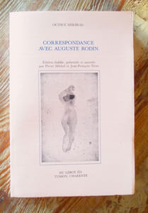 Correspondance avec Auguste RODIN. Edition établie, présentée et annotée par Pierre Michel et Jean-François Nivet.