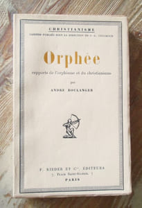 Orphée. Rapports de l'orphisme et du christianisme.