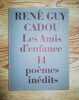Les Amis d'Enfance. 14 poèmes inédits. Preface par Jean Follain.. CADOU (René Guy)