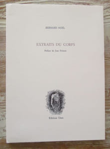 Extraits du corps. Dessins originaux de Gilbert Pastor. Préface de Jean Frémon.