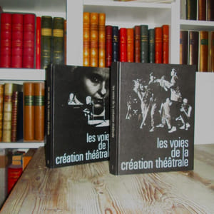 Les voies de la création théâtrale, tome 1 : J. Grotowski, E. Barba, Living Theatre, Open Theatre, V. Garcia et Arrabal - Tome 2 : Brecht, Frisch, Weiss, Césaire, Melo Neto. (2 tomes)