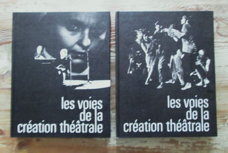 Les voies de la création théâtrale, tome 1 : J. Grotowski, E. Barba, Living Theatre, Open Theatre, V. Garcia et Arrabal - Tome 2 : Brecht, Frisch, Weiss, Césaire, Melo Neto. (2 tomes)