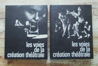 Les voies de la création théâtrale, tome 1 : J. Grotowski, E. Barba, Living Theatre, Open Theatre, V. Garcia et Arrabal - Tome 2 : Brecht, Frisch, Weiss, Césaire, Melo Neto. (2 tomes)