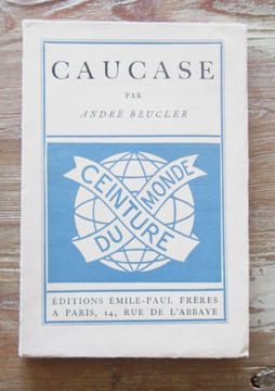Caucase. Frontispice de Pierre GUASTALLA.. BEUCLER (André)