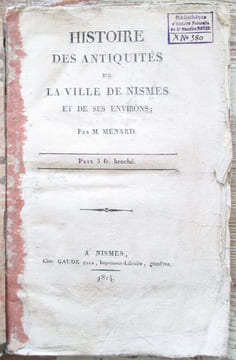 Histoire des antiquités de la ville de Nismes et de ses environs.. Ménard, Léon (1706-1767)