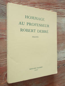 Hommage au Professeur Robert Debré (1882-1978).
