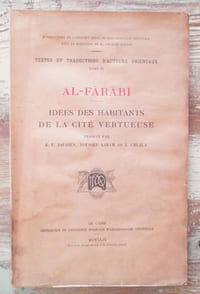 Idées des habitants de la cité vertueuse. (= Kitab Ara'Ahl al-Madinat al-Fadilat)