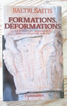 Formations, déformations. Le Stylistique ornementale dans la Sculpture romane.. BALTRUSAITIS (Jurgis)