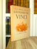 Tout l'oeuvre peint de Léonard de Vinci.. VALERY, STENDHAL, GOETHE, CHATEAUBRIAND, HEGEL, RUSKIN, GAUTIER Th, MICHELET, PATER W, JAMES H, NIETZSCHE, ...
