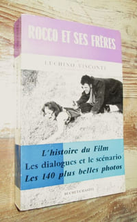 Rocco et ses frères de Luchino Visconti : L'histoire du Film. Les dialogues et le scénario. Les 140 plus belles photos.