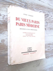 Du vieux Paris au Paris moderne : Haussmann et ses prédécesseurs.